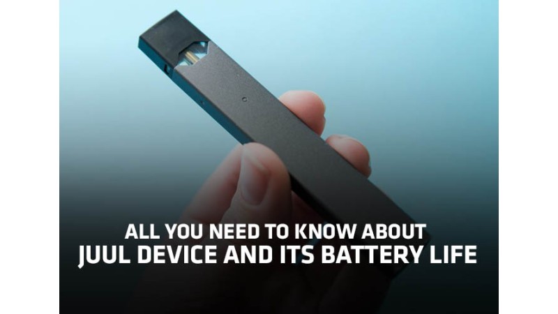 All You Need to Know About Juul Device and its Battery Life All You Need to Know About Juul Device and its Battery Life