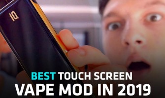 Best Touch Screen Vape Mod in 2019