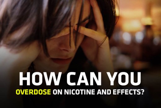 How Can You Overdose on Nicotine and Effects How Can You Overdose on Nicotine and Effects