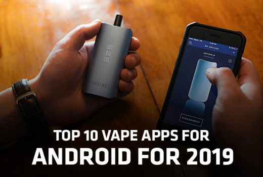 Top 10 Vape Apps for Android for 2019 Top 10 Vape Apps for Android for 2019