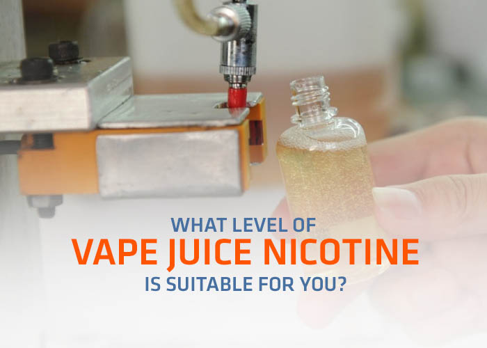 What Level of Vape Juice Nicotine is Suitable for You?