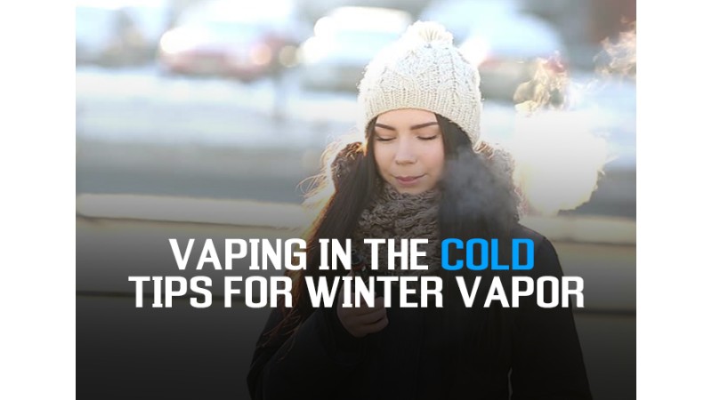 Vaping in the Cold: Tips for Winter Vapor Vaping in the Cold: Tips for Winter Vapor
