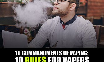 10 Commandments of Vaping: 10 Rules for Vapers