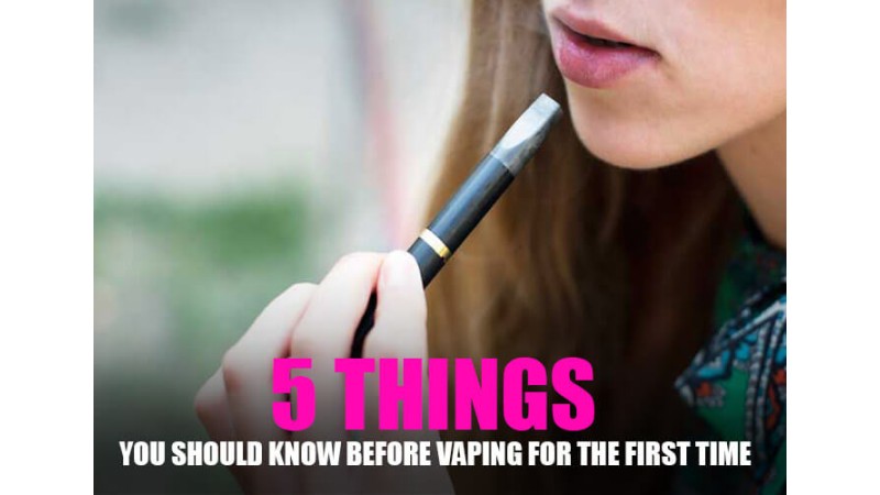 5 Things You Should Know Before Vaping for the First Time 5 Things You Should Know Before Vaping for the First Time