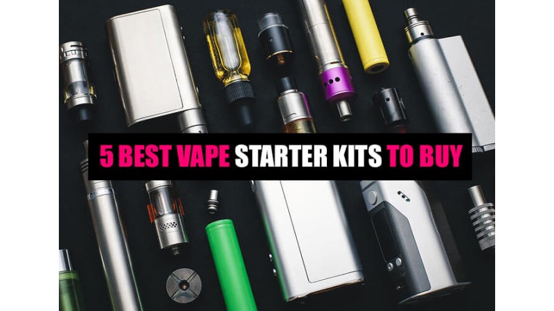 5 Best Vape Starter Kits to Buy