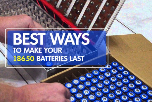 Best Ways To Make Your 18650 Batteries Last Best Ways To Make Your 18650 Batteries Last