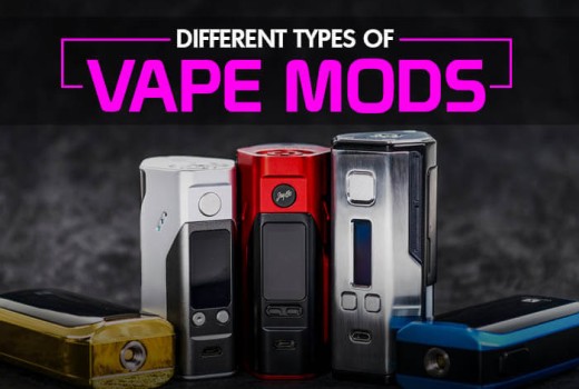 Different Types of Vape Mods Different Types of Vape Mods