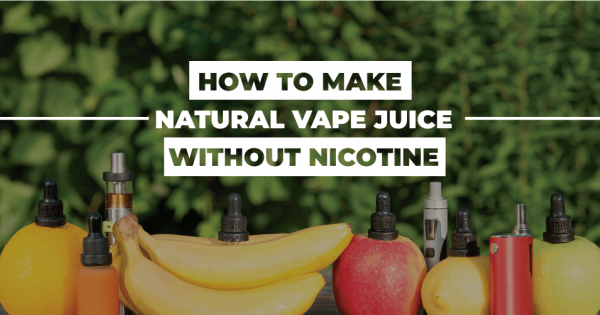 How to Make Vape Juice Without Nicotine?