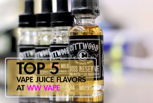 Top 5 Vape Juice Flavors at WW Vape Top 5 Vape Juice Flavors at WW Vape