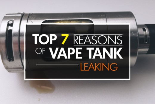 Top 7 Reason of Vape Tank Leaking Top 7 Reason of Vape Tank Leaking