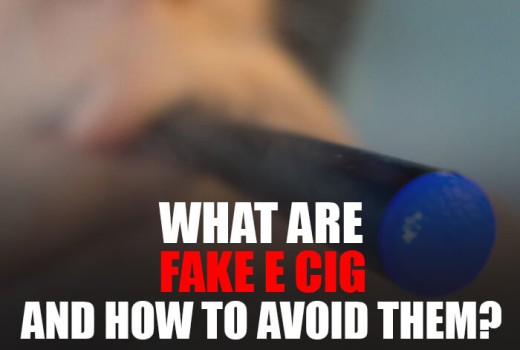 What are Fake E Cig and How to Avoid Them? What are Fake E Cig and How to Avoid Them?
