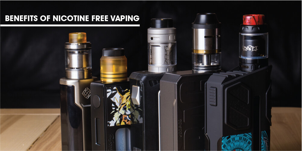 Benefits of Nicotine Free Vaping