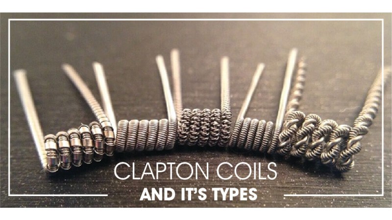 What are Clapton Coils? Different Types of Clapton Coils What are Clapton Coils? Different Types of Clapton Coils