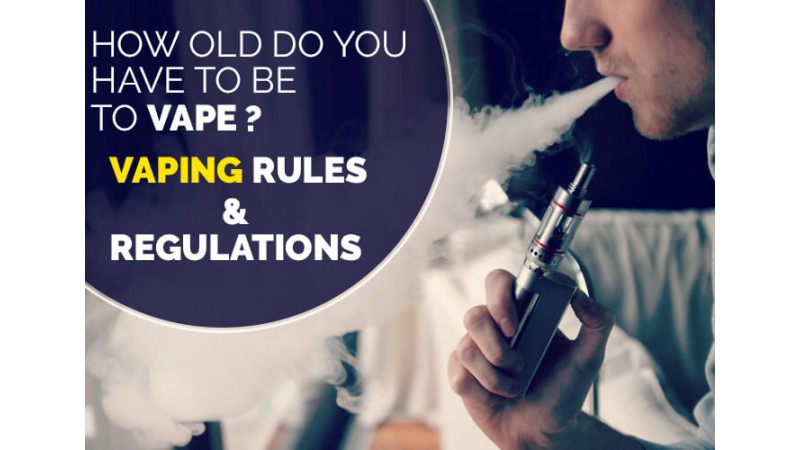 How Old Do You Have to be to Vape? Vaping Rules and Regulations